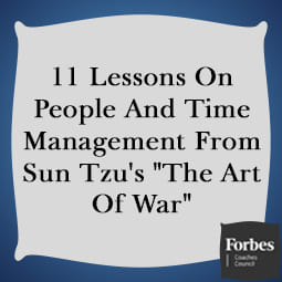 11 Lessons on People and Time Management from Sun Tzu's "The Art of War"
