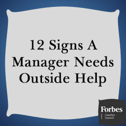 12 Signs a Manager Needs Outside Help