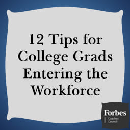 12 Tips for College Grads Entering the Workforce