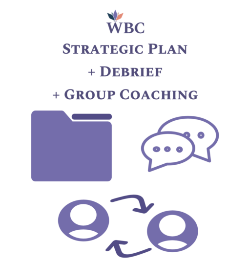 WBC Exclusive Strategic Plan Funding + Individual Debrief + Group Coaching